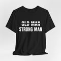 Old Man Strong Man Weightlifting T-Shirt